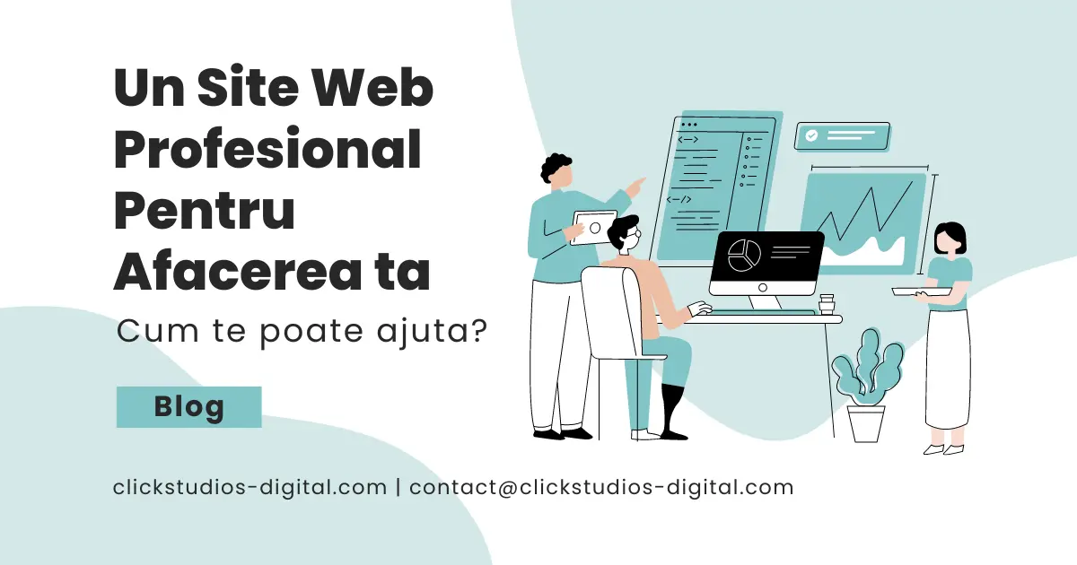 Importanța unui Site Web Profesional pentru Afacerea Ta